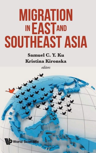Migration in East and Southeast Asia by Kristina Kironska and Samuel C. Y. Ku