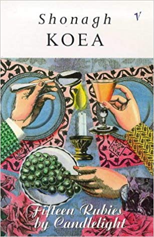 Fifteen Rubies By Candlelight by Shonagh Koea