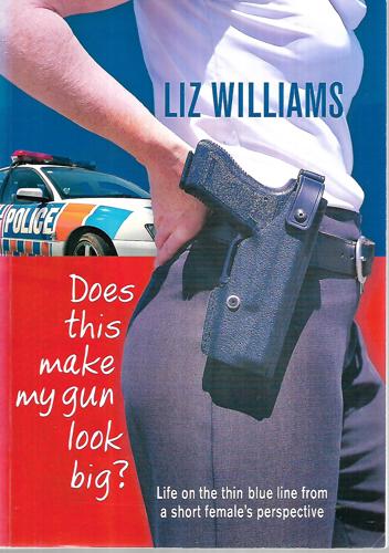 Does This Make My Gun Look Big? by Liz Williams