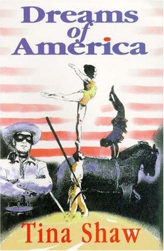 Dreams of America by Tina Shaw