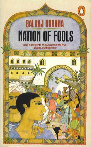 Nation of Fools: Scenes From Indian Life by Balraj Khanna