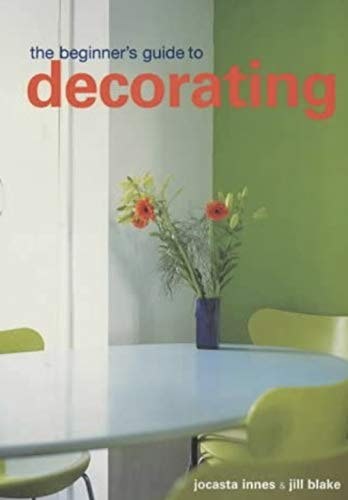 The Conran Beginner's Guide To Decorating by Jocasta Innes