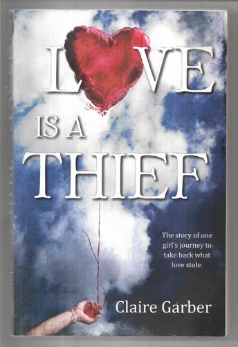 Love is a thief by Claire Garber