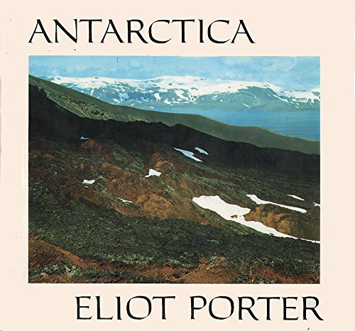 Antarctica by Eliot Porter