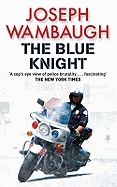 The Blue Knight by Joseph Wambaugh