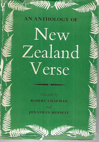 An Anthology of New Zealand Verse by Jonathan Bennett and Robert Chapman