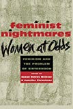 Feminist Nightmares: Women At Odds : Feminism And the Problem of Sisterhood by Jennifer Fleischner and Susan Ostrov Weisser