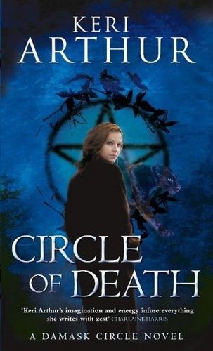 Circle Of Death by Keri Arthur