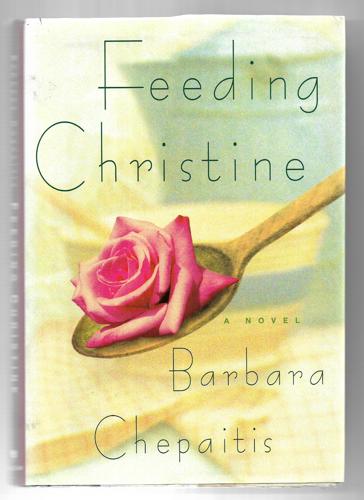 Feeding Christine by Barbara Chepaitis