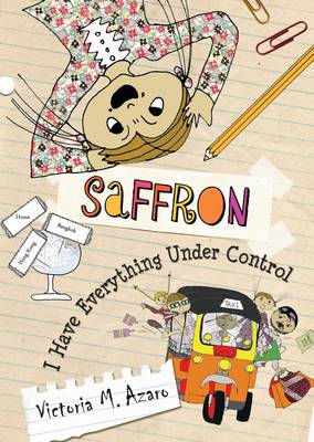 Saffron: I Have Everything Under Control by Victoria M. Azaro