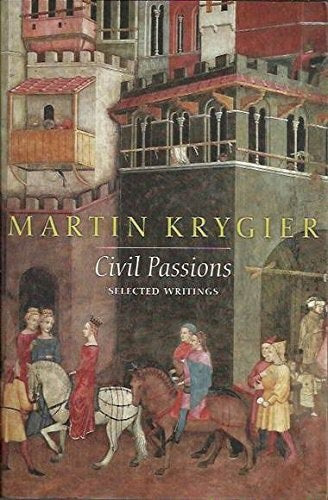 Civil Passions. Selected Writings by Martin Krygier