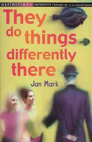 They Do Things Differently There by Jan Mark