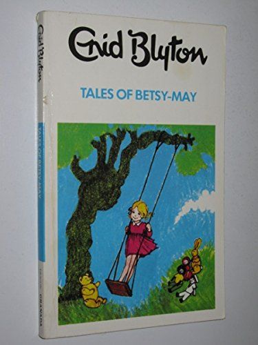 Tales of Betsy-May by Enid Blyton