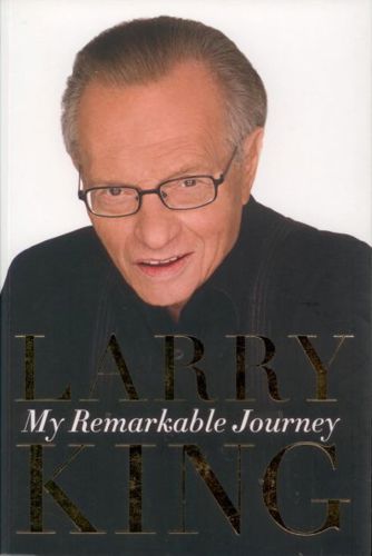 My Remarkable Journey by Cal Fussman and Larry King