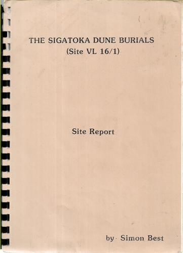 The Sigatoka Dune Burials (Site Vl 16/1) Site Report by Simon Best