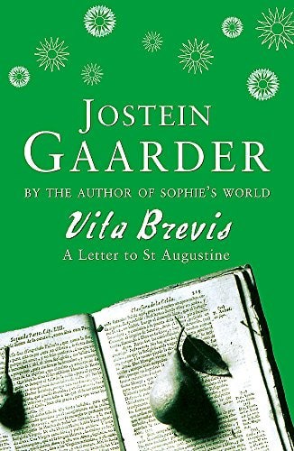 Vita Brevis : A Letter to St Augustine by Jostein Gaarder
