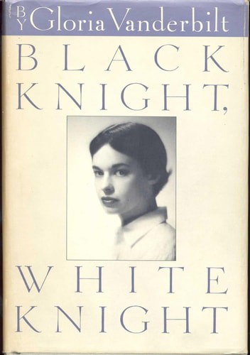 Black Knight,White Knight by Gloria Vanderbilt