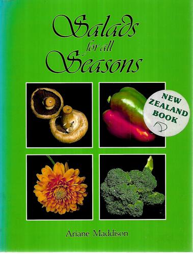 Salads for All Seasons by Ariane Maddison