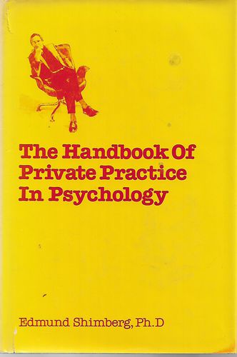 The Handbook of Private Practice in Psychology by Edmund Shimberg