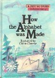 How the Alphabet Was Made (Just So Stories) by Rudyard Kipling