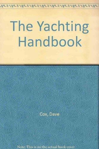 The Yachting Handbook by Dave Cox
