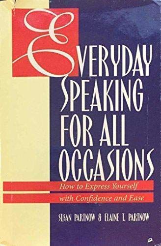 Everyday Speaking for All Occassions by Elaine t. Partnow and Susan Partnow