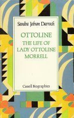 Ottoline: the Life of Lady Ottoline Morrell by Sandra Jobson Darroch