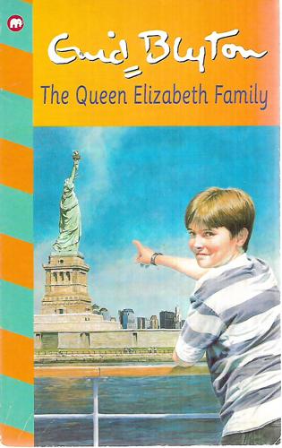 The Queen Elizabeth Family (The Family Series) by Enid Blyton