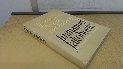If Only My People... Zionism in my life by Immanuel Jakobovits