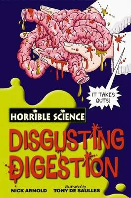 Disgusting Digestion (Horrible Science) by Nick Arnold