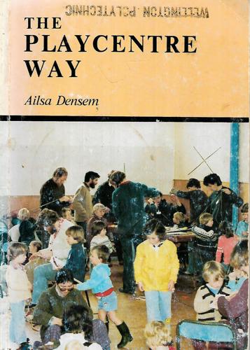 The Playcentre Way by Ailsa Densem