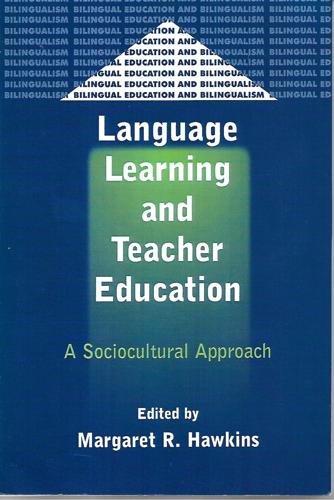 Language Learning And Teacher Education by Margaret R. Hawkins
