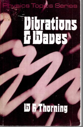 Vibrations And Waves by William Harris Thorning