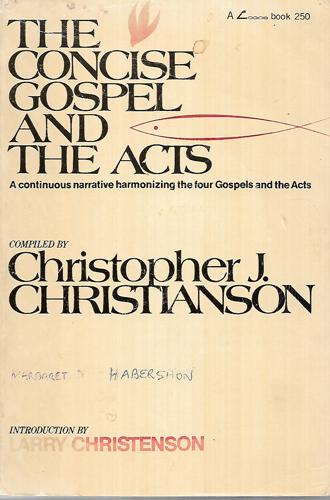 The Concise Gospel And the Acts by Christopher J. Christianson