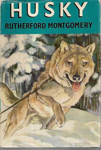 Husky: Co-Pilot of the Pilgrim by Rutherford Montgomery