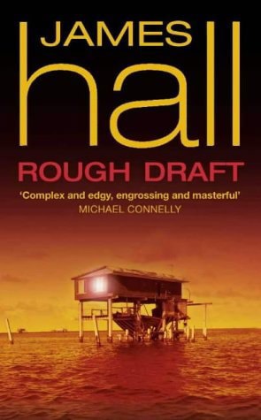 Rough Draft by James W. Hall