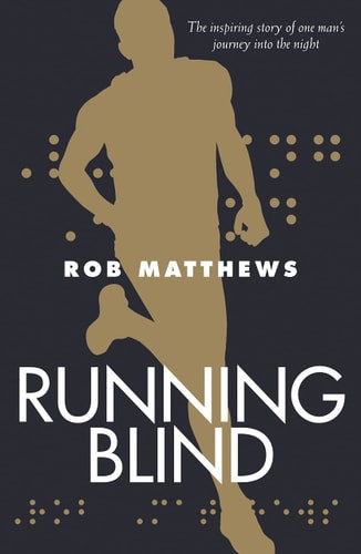 Running Blind by Rob Matthews