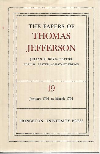 The Papers of Thomas Jefferson - Volume 19 - January 1791 To March 1791 by Thomas Jefferson