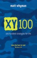 XY 100 - one hundred strategies for life by Matt Whyman