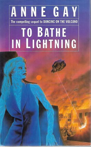 To Bathe in Lightning by Anne Gay