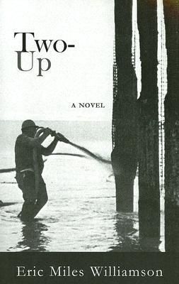 Two-up by Eric Miles Williamson