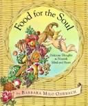 Food for the Soul: Delicious Thoughts to Nourish Mind and Heart by Barbara Milo Ohrbach