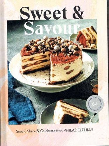 Sweet & Savour : Snack, Share & Celebrate with Philadelphia by Caroline Griffiths