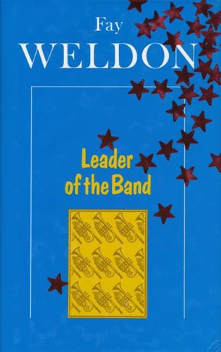 Leader of the band by Fay Weldon
