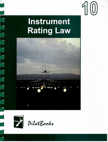 Instrument Rating Law - Book 10 of Pilot Books by Walter J. Wagtendonk