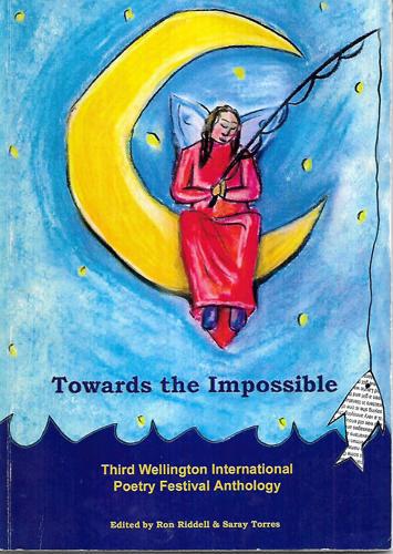 Towards the Impossible: Third Wellington International Poetry Festival Anthology by Ronald Greville Riddell