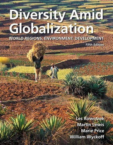 Diversity Amid Globalization: World Regions, Environment, Development by Martin W. Lewis and Marie Price and Lester Rowntree and William Wyckoff
