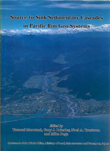 Source-To-Sink Sedimentary Cascades in Pacific Rim Geo-Systems by Gary J. Brierley and Tomomi Marutani and Mike Page and Noel A. Trustrum