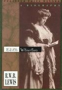 Edith Wharton: a Biography by R.W.B. Lewis