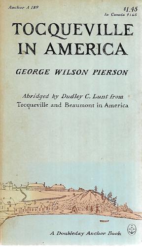 Tocqueville in America by George Wilson Pierson